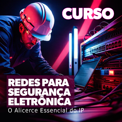 Banner de publicidade do curso Redes para Segurança Eletrônica O Alicerce Essencial do IP